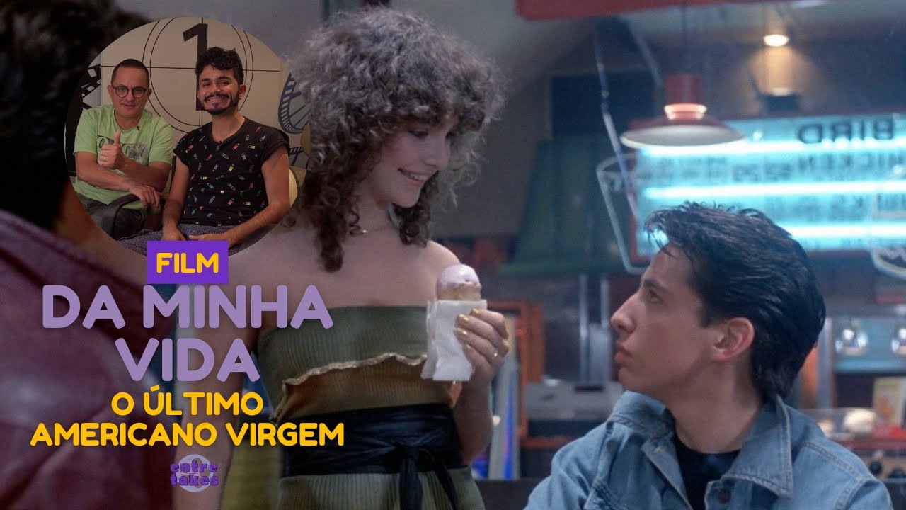 Film Da Minha Vida 3#- O Último Americano Virgem (1982) Ft. Paulo Nini