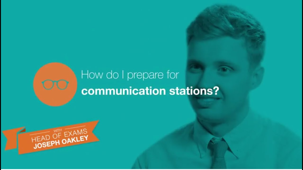 The OSCE: How to prepare for communication stations
