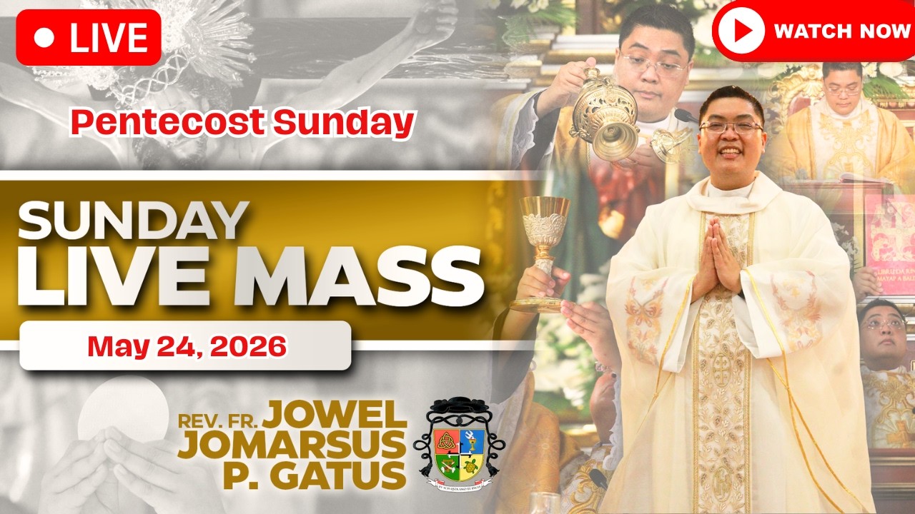 SUNDAY FILIPINO LIVE MASS TODAY *MAY 24, 2026* FR. JOWEL JOMARSUS GATUS