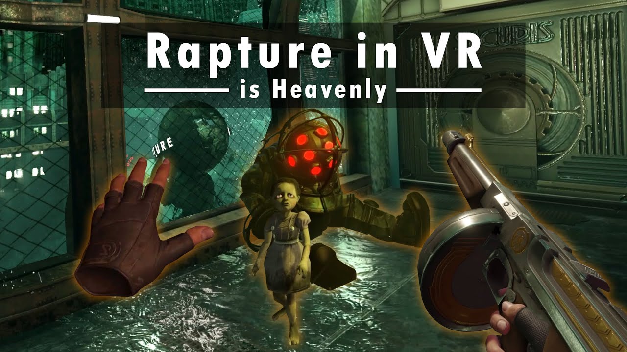 Классический Bioshock в VR меня просто вымочил