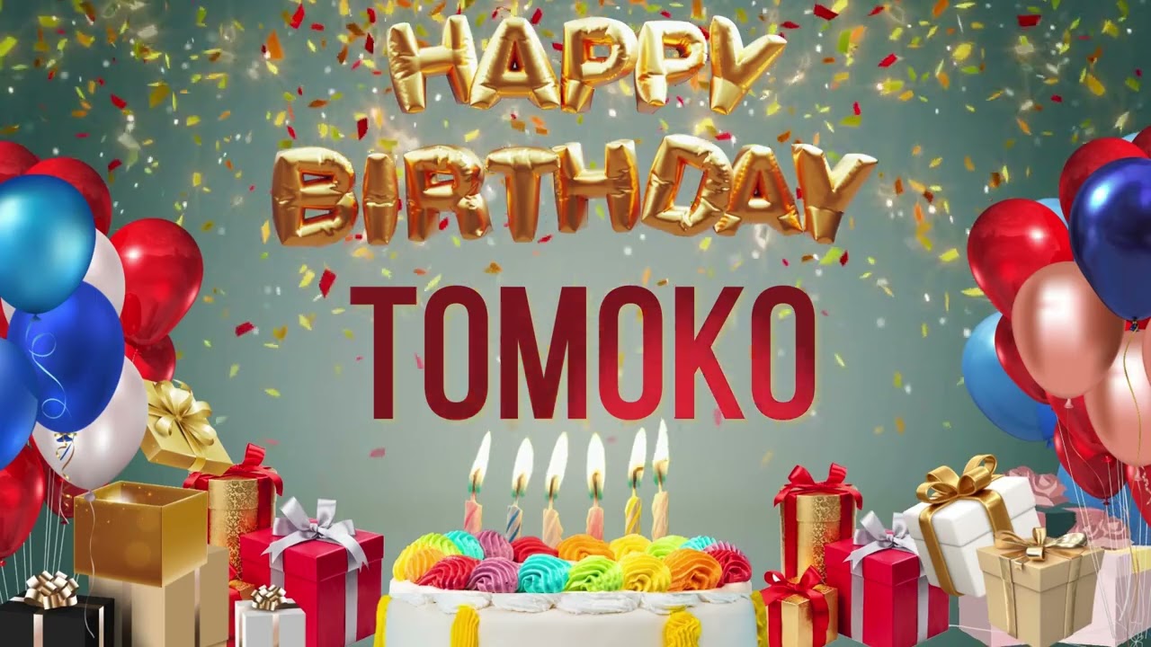 Tomoko - Happy Birthday Tomoko