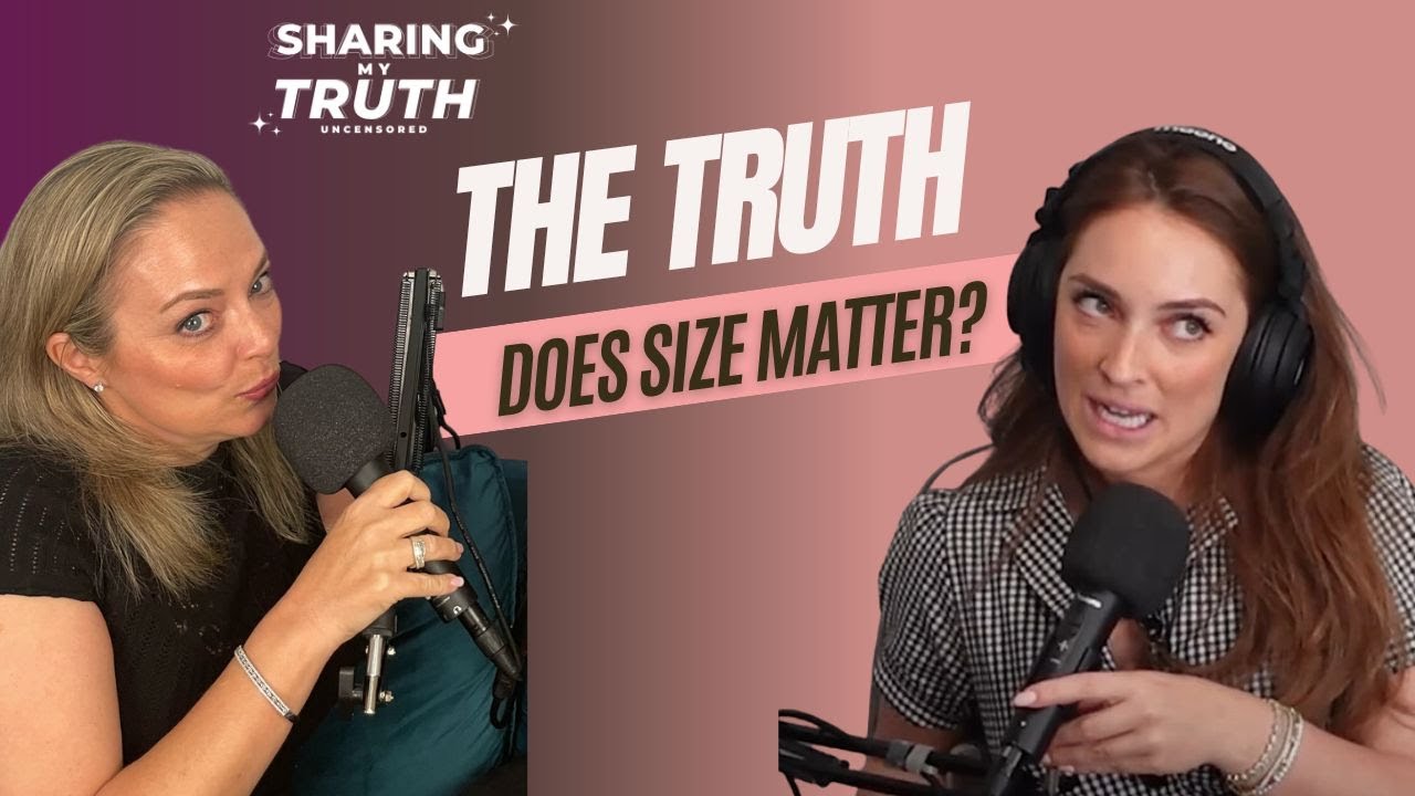 The Truth: Does Size Matter? The Size Myth and What Women Really Think