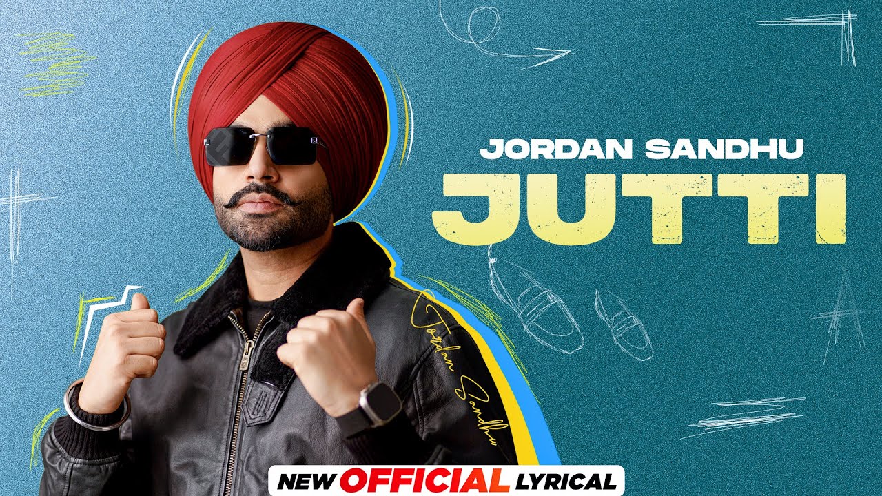 Jutti (Official Lyrical) | Jordan Sandhu | Mxrci | Latest Punjabi Song&nbsp;2023 | New Punjabi Song&nbsp;2023