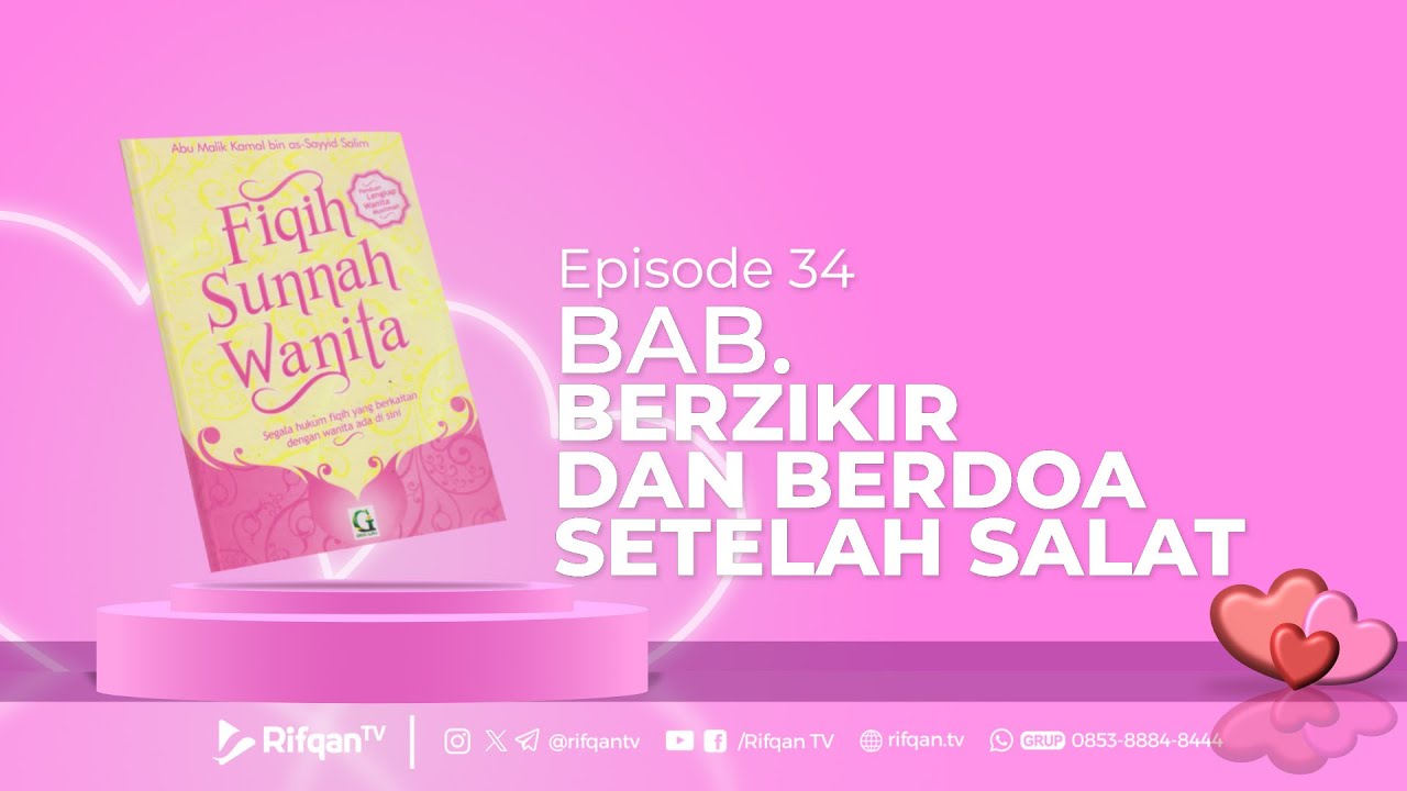 Ep. 34 : Bab. Berzikir dan Berdoa Setelah Salat - Ustaz Dr. Muhammad Haikal Ali Basyarahil, M.A.