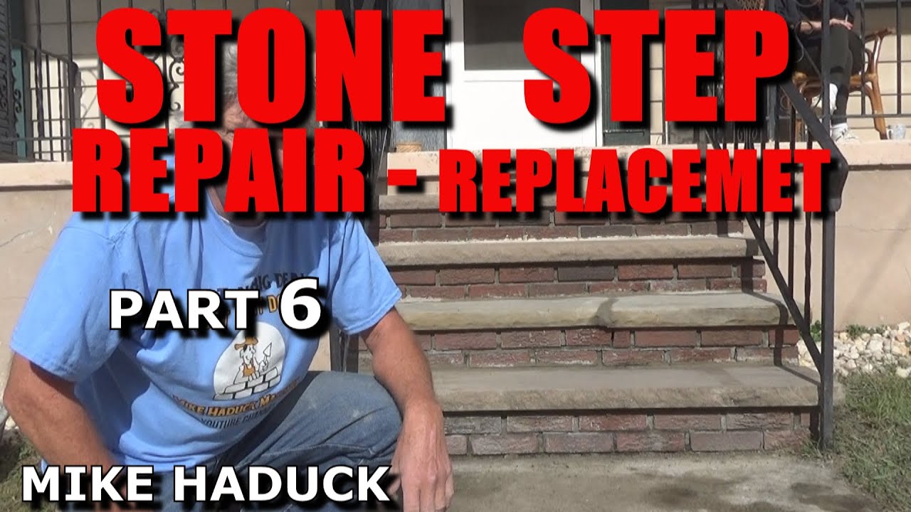 STONE STEPS REPAIR & PATCH (Part 6) Mike Haduck