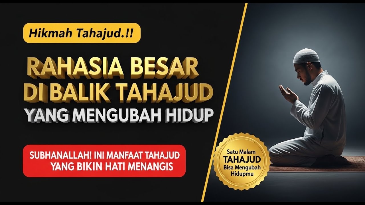 Rahasia Besar di Balik Tahajud: Hikmah yang Mengubah Hidup