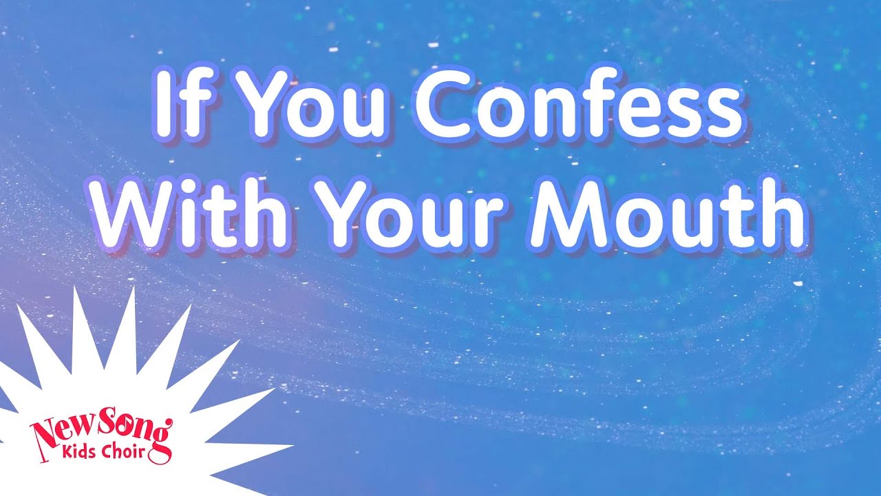 If You Confess With Your Mouth (Romans 10:9-10) / Official Lyric Video