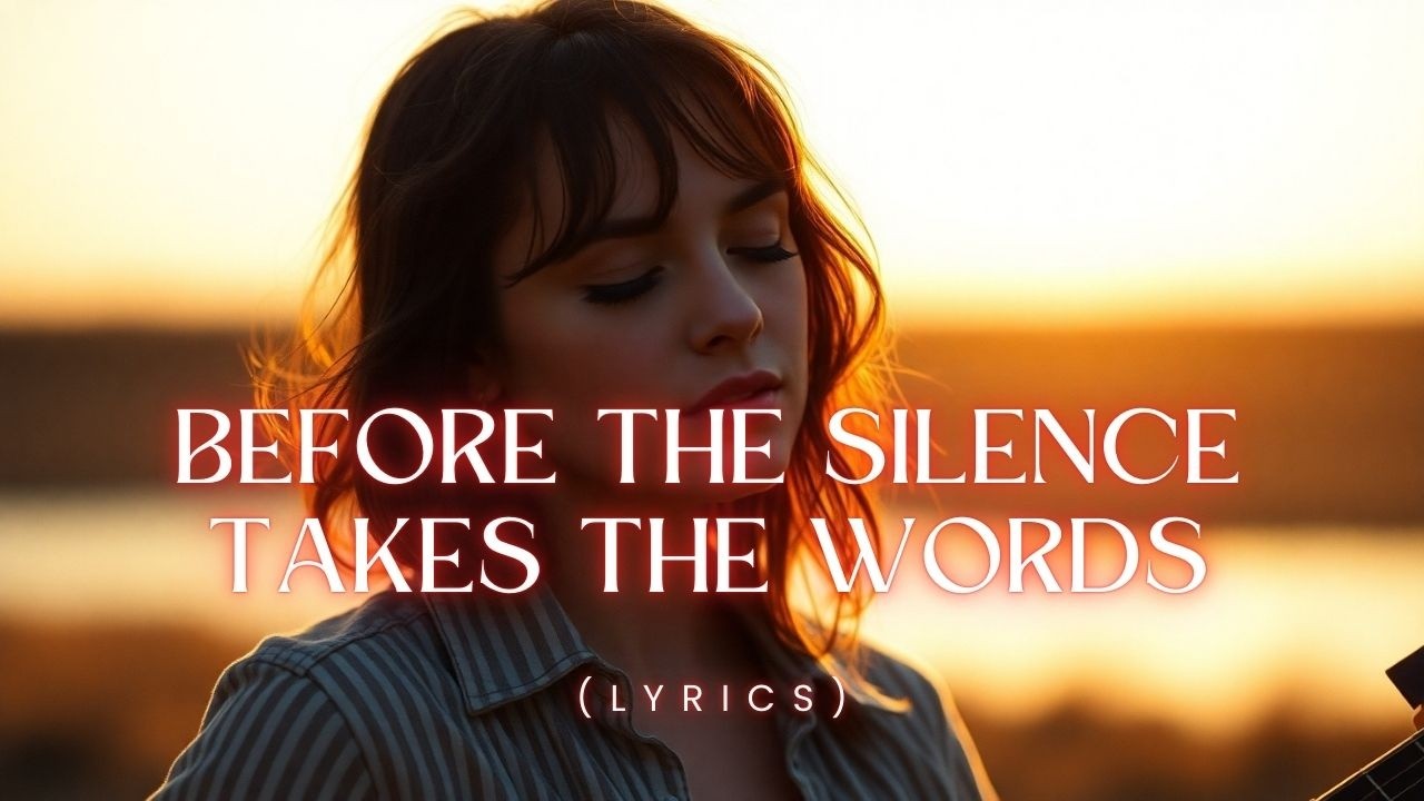 Before the Silence Takes the Words – A Heartfelt Acoustic Love Ballad About Saying It Now
