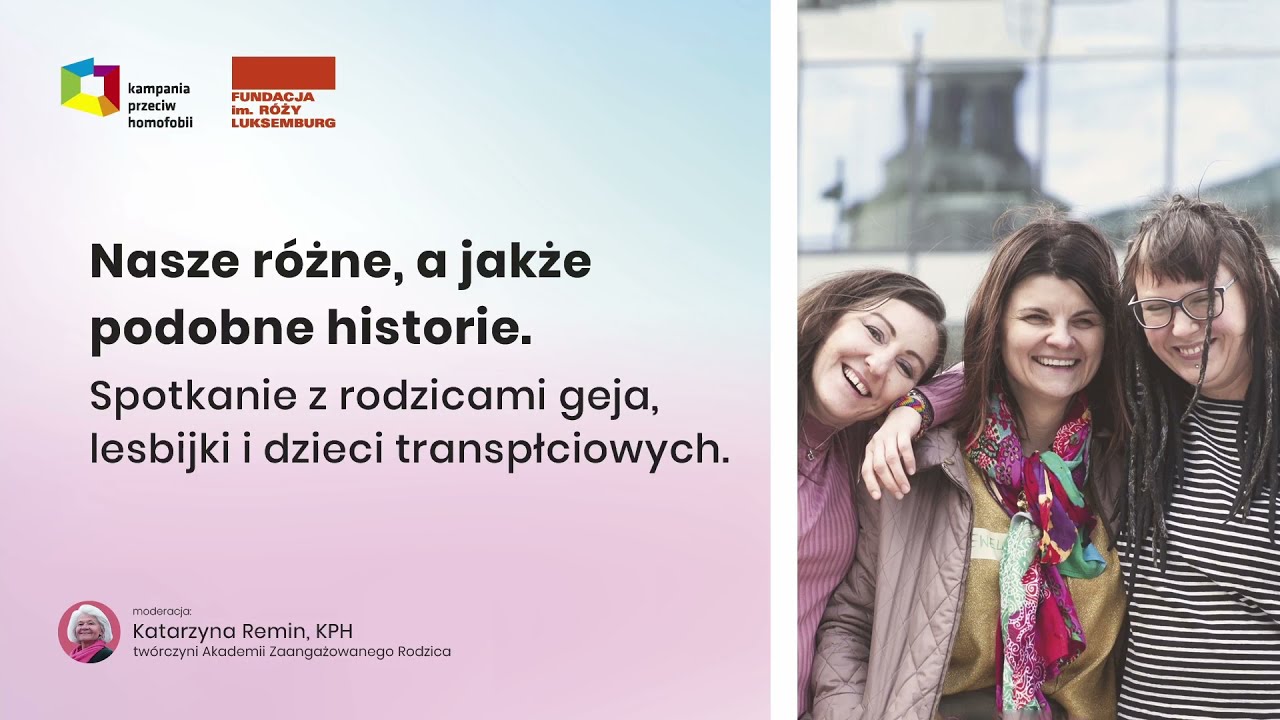 Nasze r&oacute;żne, a jakże podobne historie. Spotkanie z rodzicami os&oacute;b LGBT.