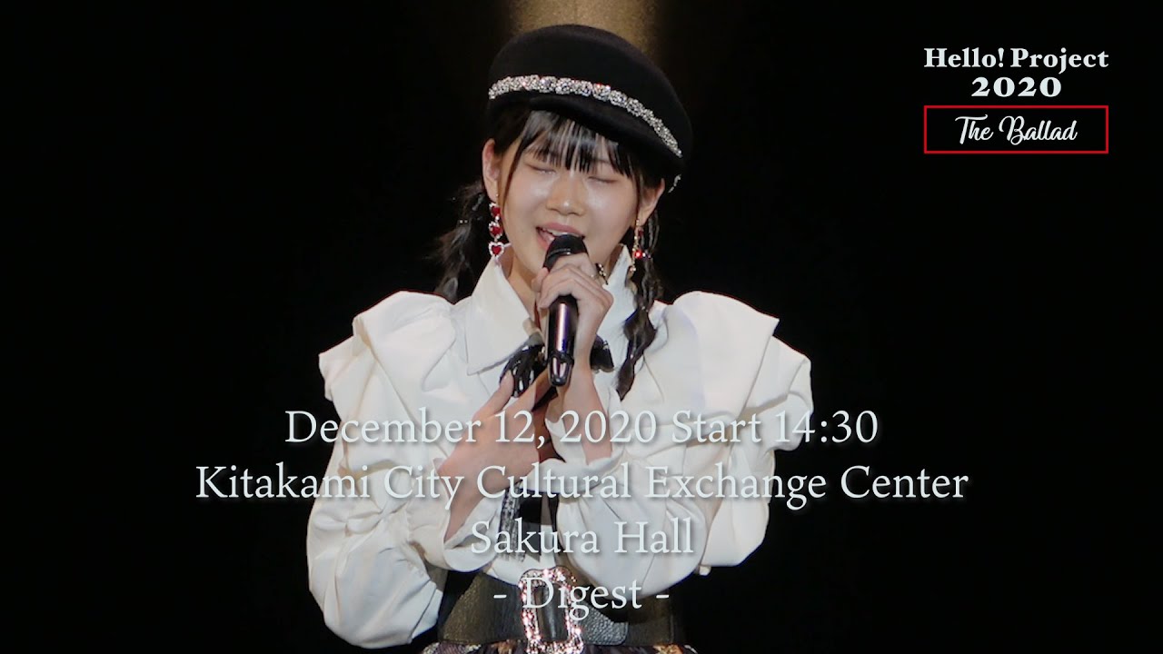 「Hello! Project 2020 〜The Ballad〜」December 12, 2020 Start 14:30・Kitakami City  Sakura Hall -Digest-
