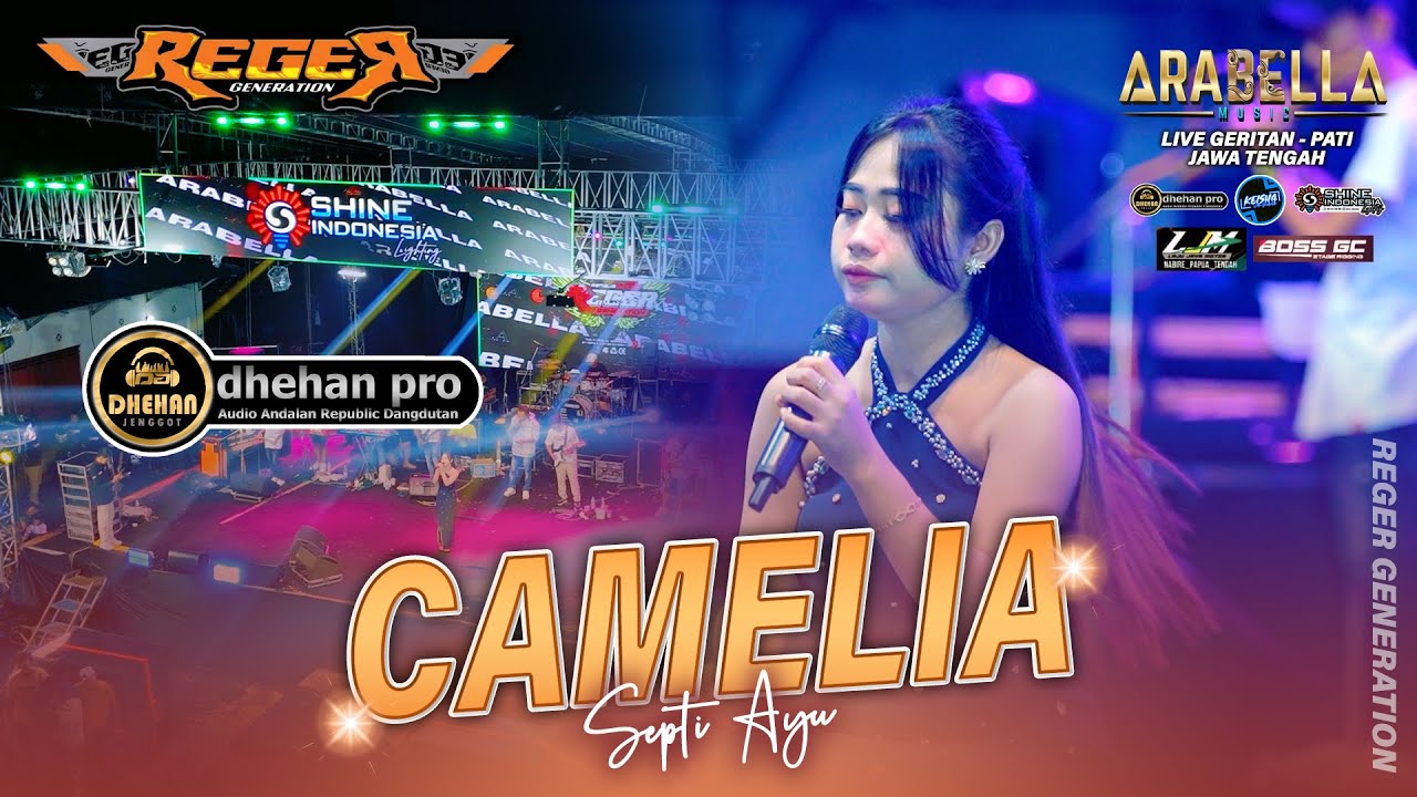 CAMELIA - Septi Ayu ARABELLA MUSIC Live Geritan - Pati - Jateng #REGERgeneration