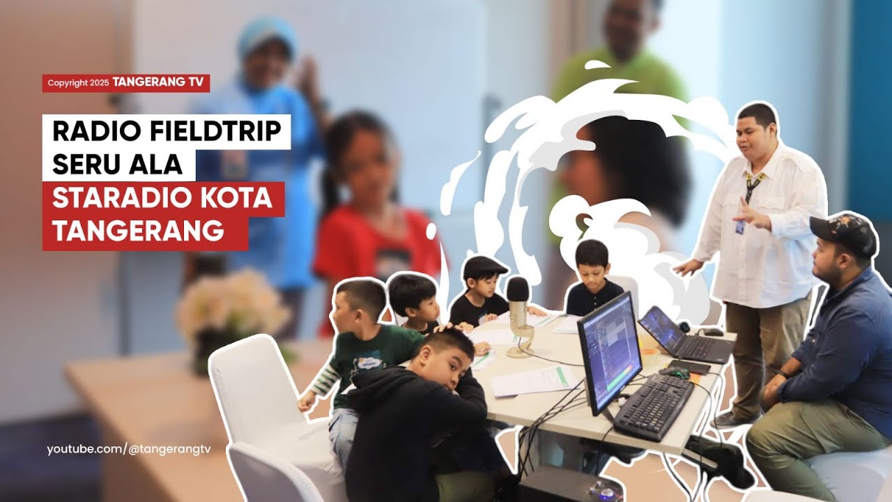 Radio Fieldtrip Seru Ala Staradio Kota Tangerang [TangerangTV]