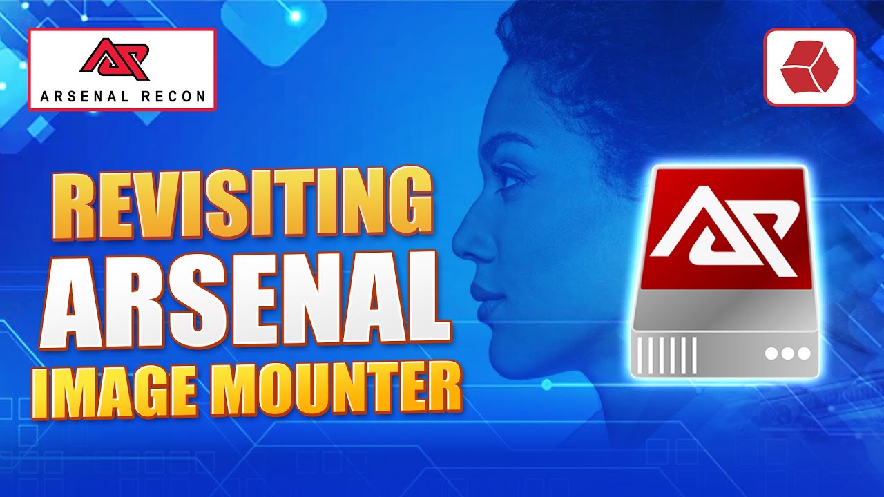 The Ultimate Guide to Arsenal Image Mounter