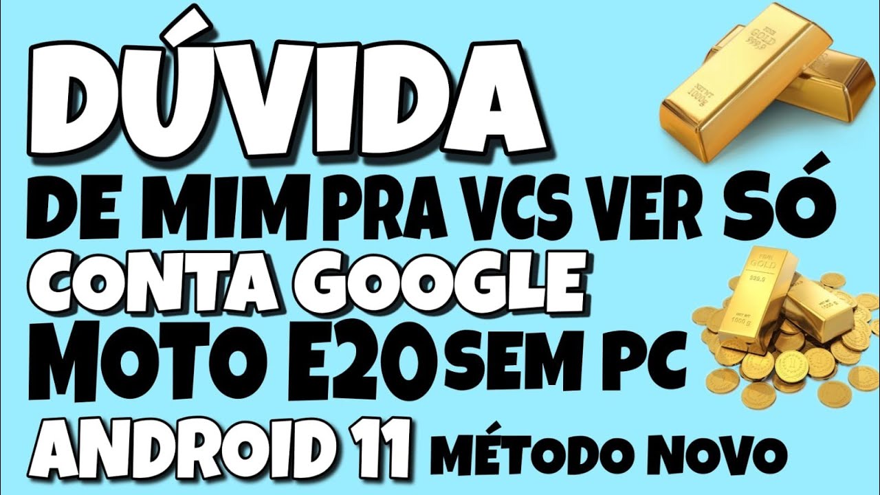 INÉDITO  REMOVER CONTA GOOGLE MOTO E20 ANDROID 11 SEM PC  QUANDO NAO ABRE OS APPS