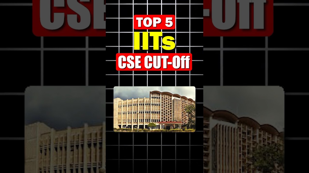 😱TOP 5 IIT&rsquo;s CSE CUT-Off!🤯 | Category Wise! #jee #motivation