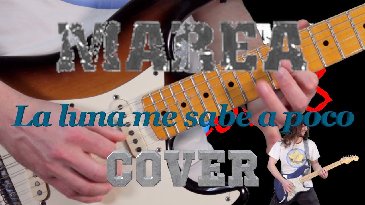 Marea - La luna me sabe a poco - Guitar Cover