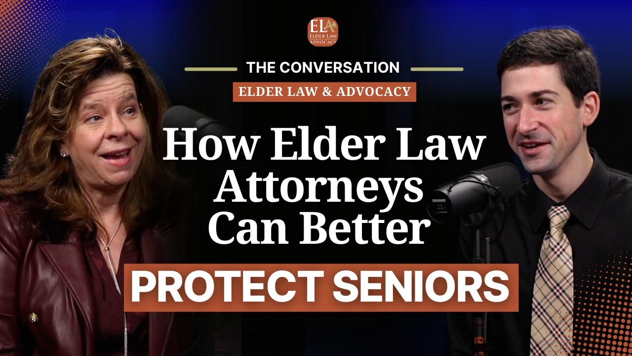 How Elder Law Attorneys Can Better Protect Seniors