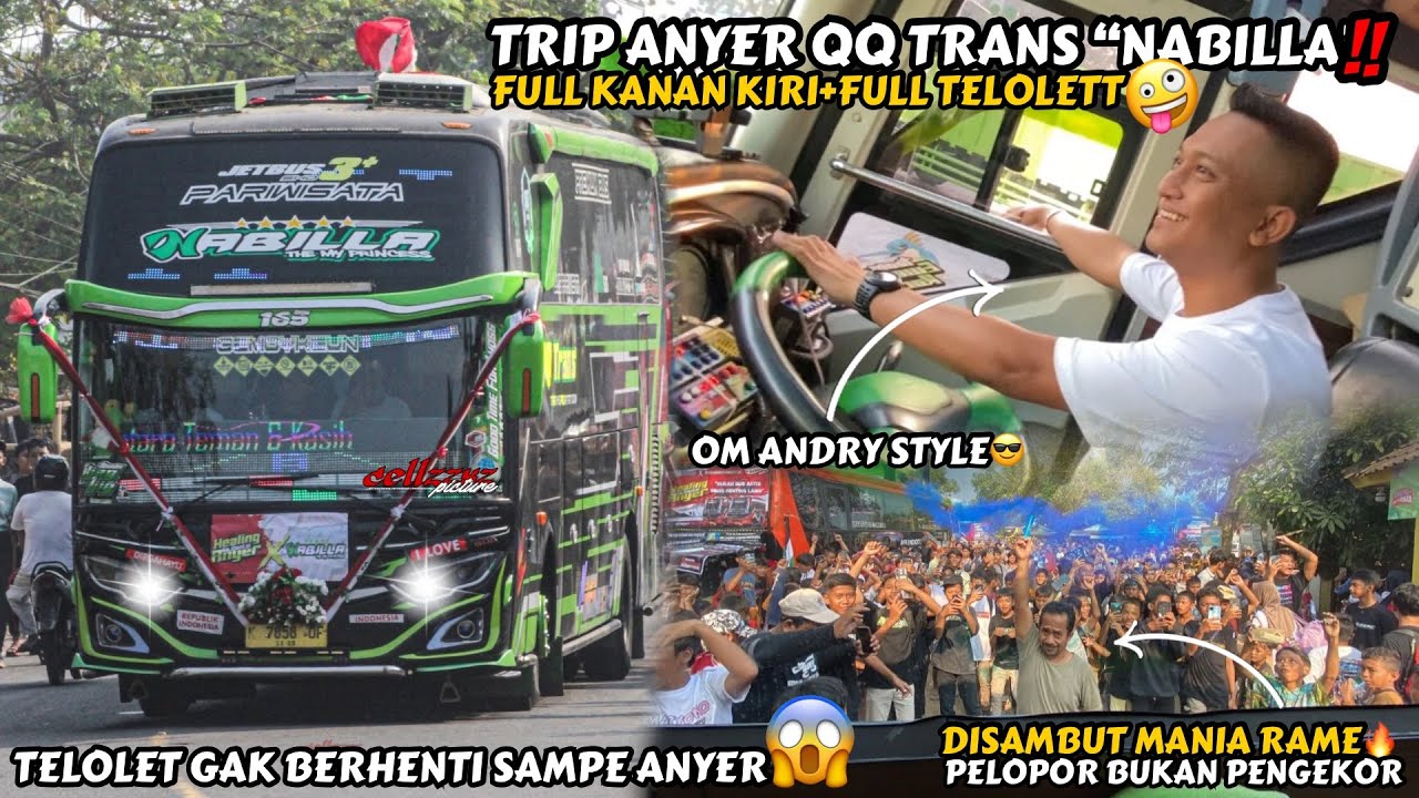 Trip Anyer 18 agustus With QQ TRANS “NABILLA”‼️Full Telolet Sampe Anyer Bonus Oyag🤪Om Andry Style🤙