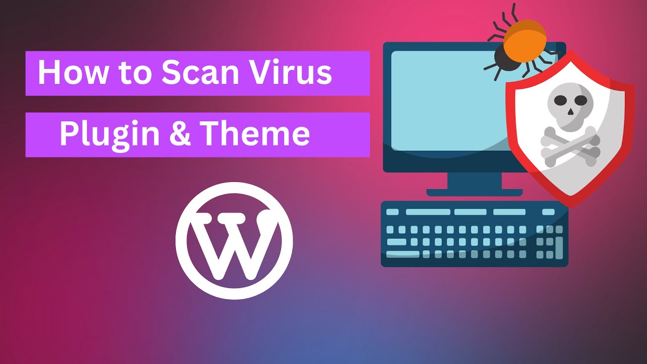 Ultimate Guide: How to Scan for Viruses in WordPress Themes and Plugins 🦠🔍 | Website Security Tips