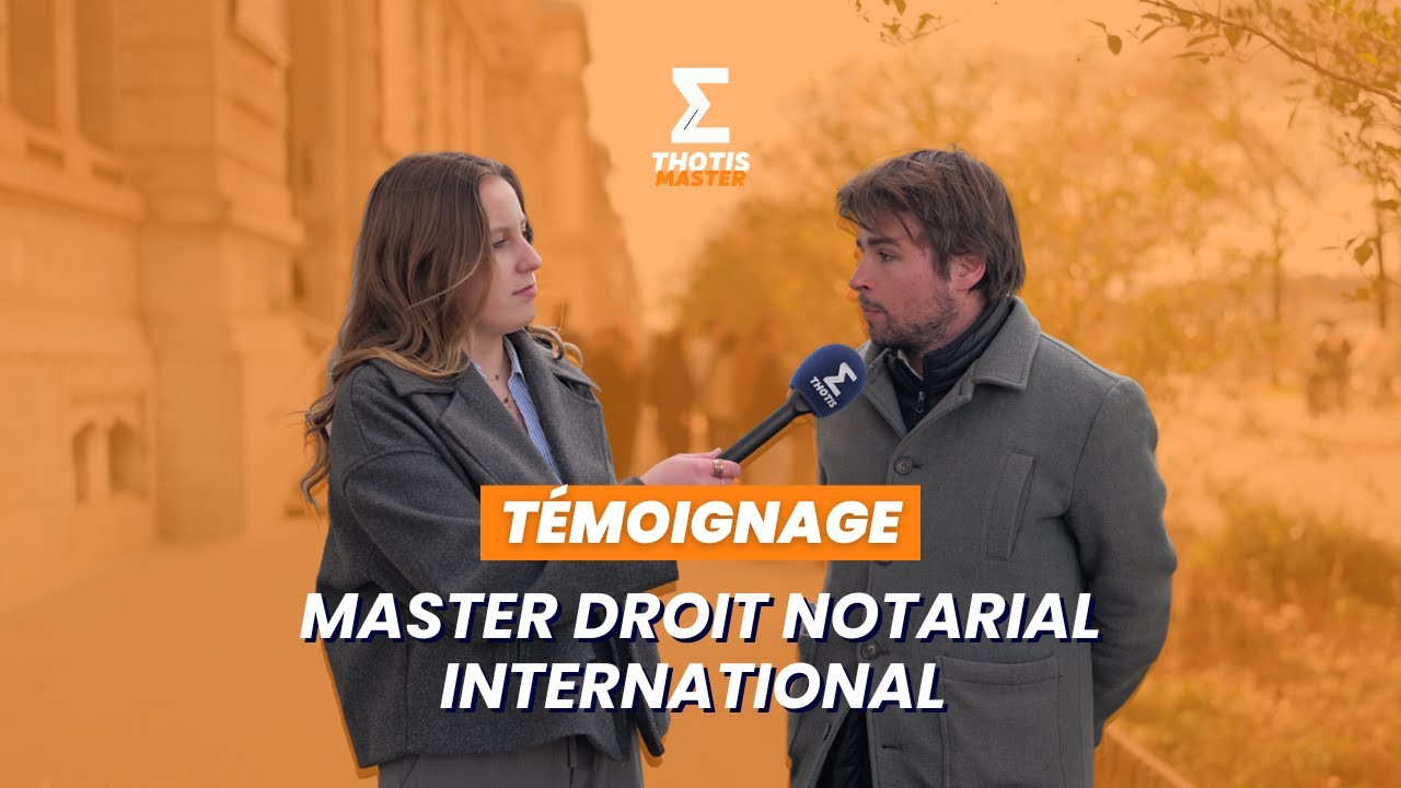 Master droit notarial : t&eacute;moignage &eacute;tudiant