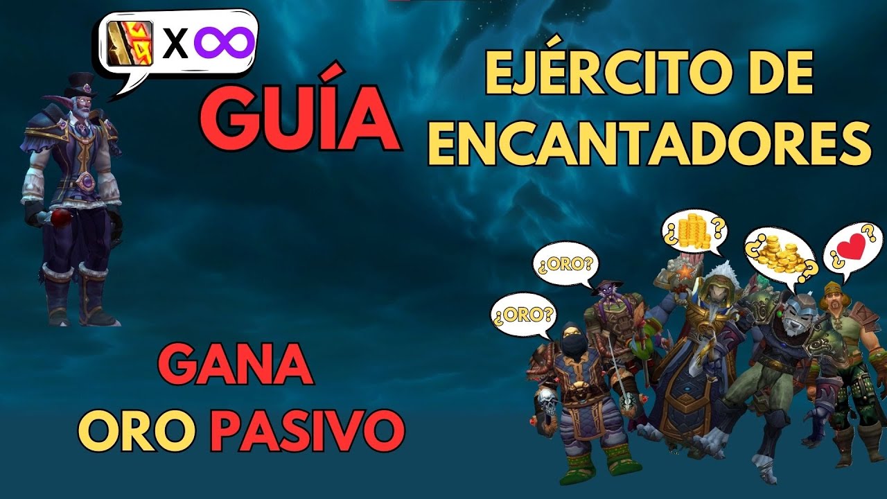 Gana ORO PASIVO con ENCANTAMIENTO - Guía Ejército de Encantadores - World of Warcraft The War Within
