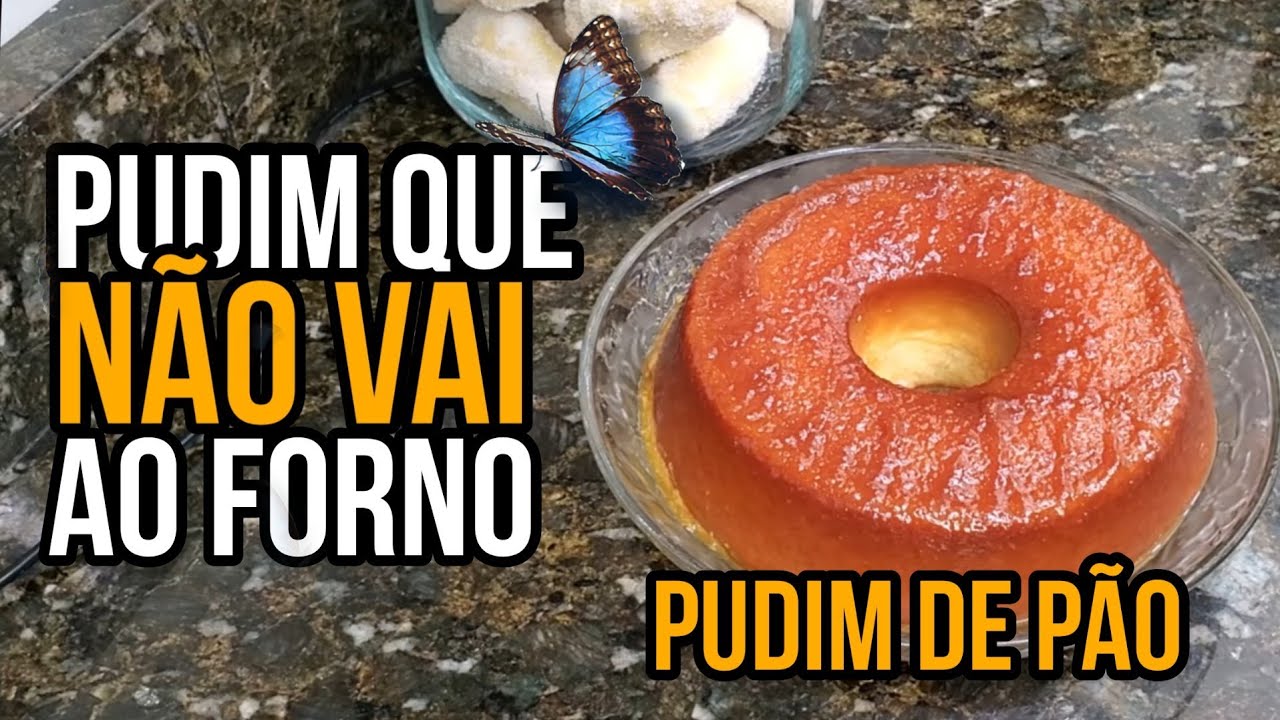 PUDIM DE PAO QUE NAO VAI AO FORNO,BREAD PUDDING THAT DOESNT GO TO THE OVEN
