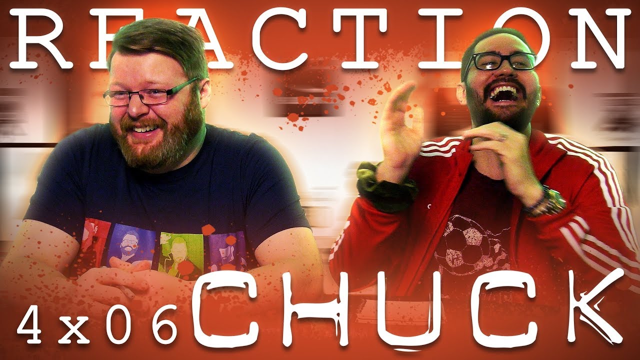 Chuck 4x6 REACTION!! 