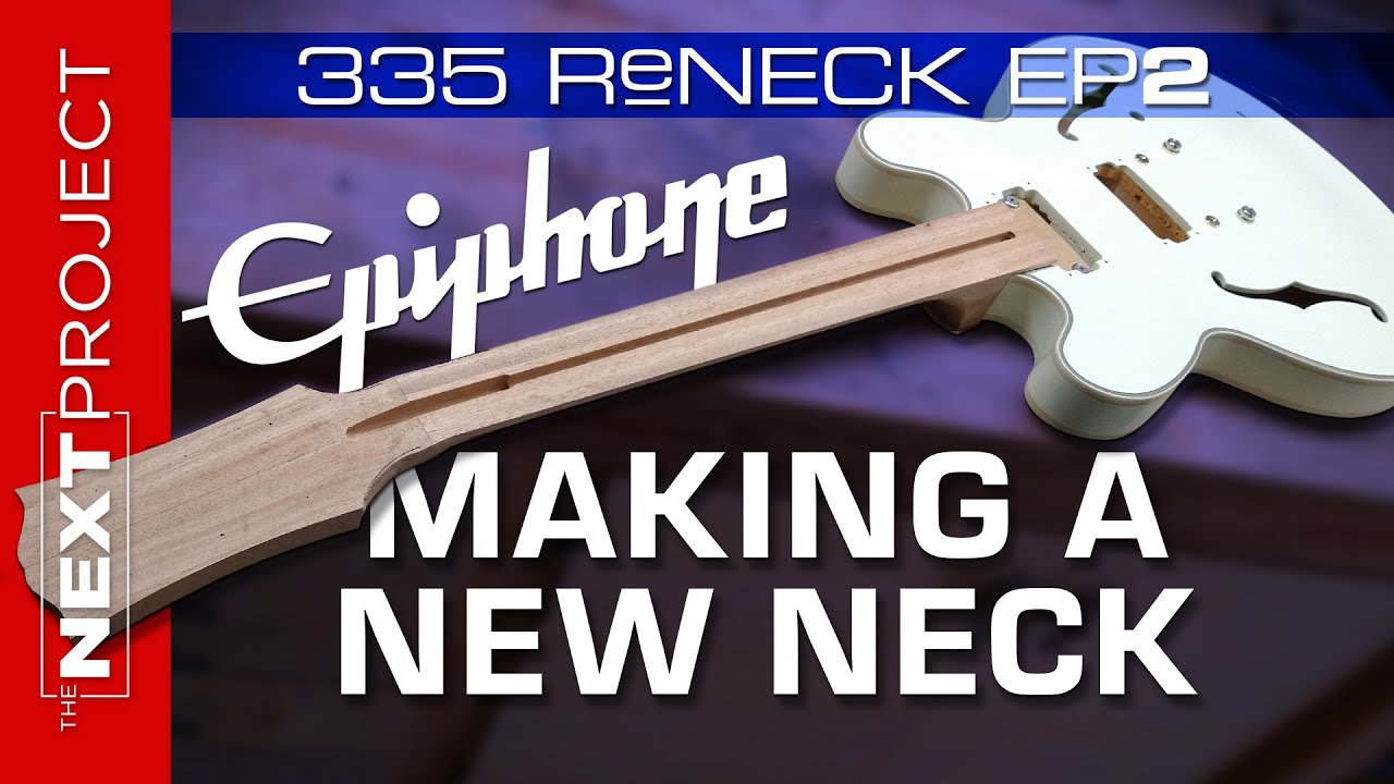 Epiphone 335   Guitar Reneck Project Ep2