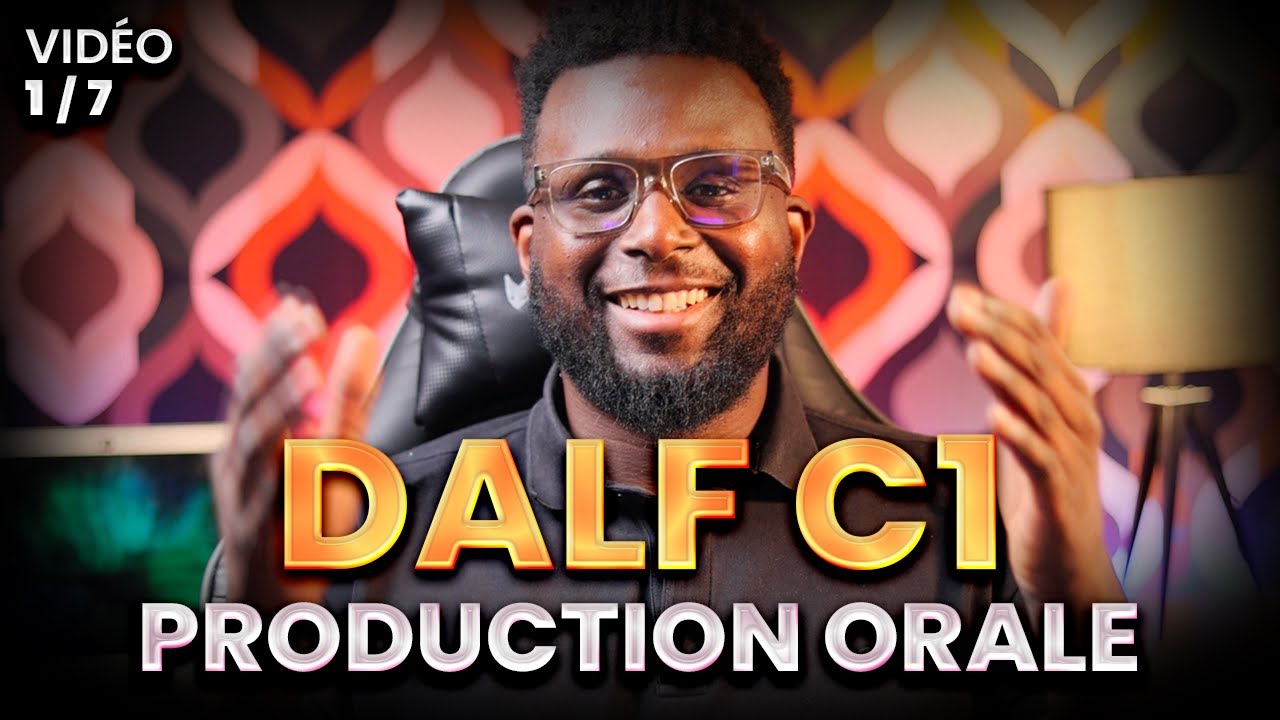 Production orale DALF C1🔥 : pr&eacute;sentation et conseils (1/7)