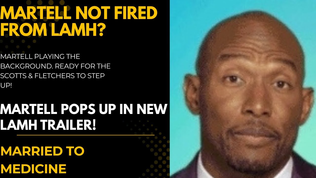 Why Martell Didn't Get Fired From Lamh