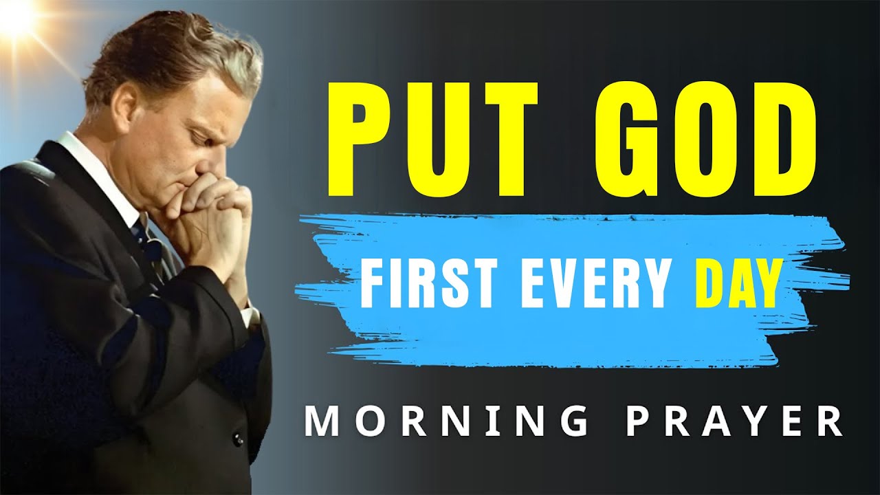 Honor God Every Morning - Powerful Prayer for Strength, Guidance & Blessings | BillyGraham