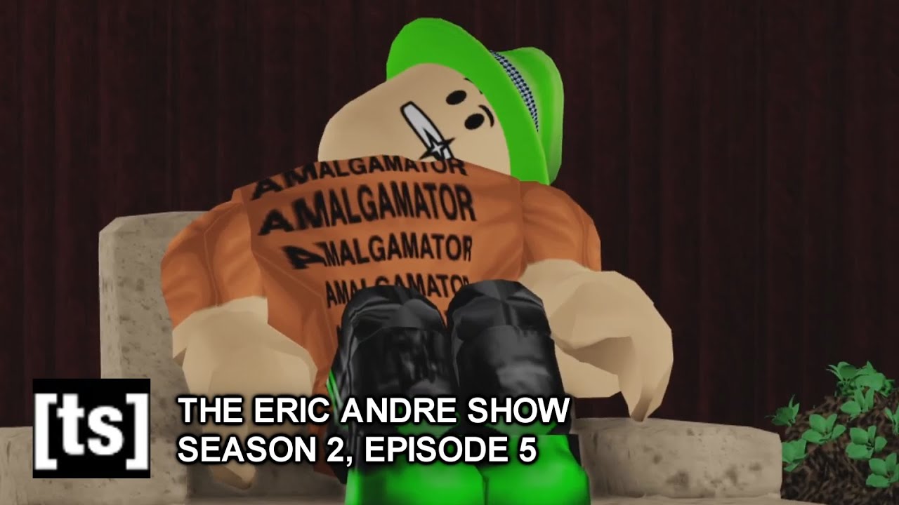 THE ERIC ANDRE SHOW S2E5 - SHARIKIBESTGIRL/SHRIMPY