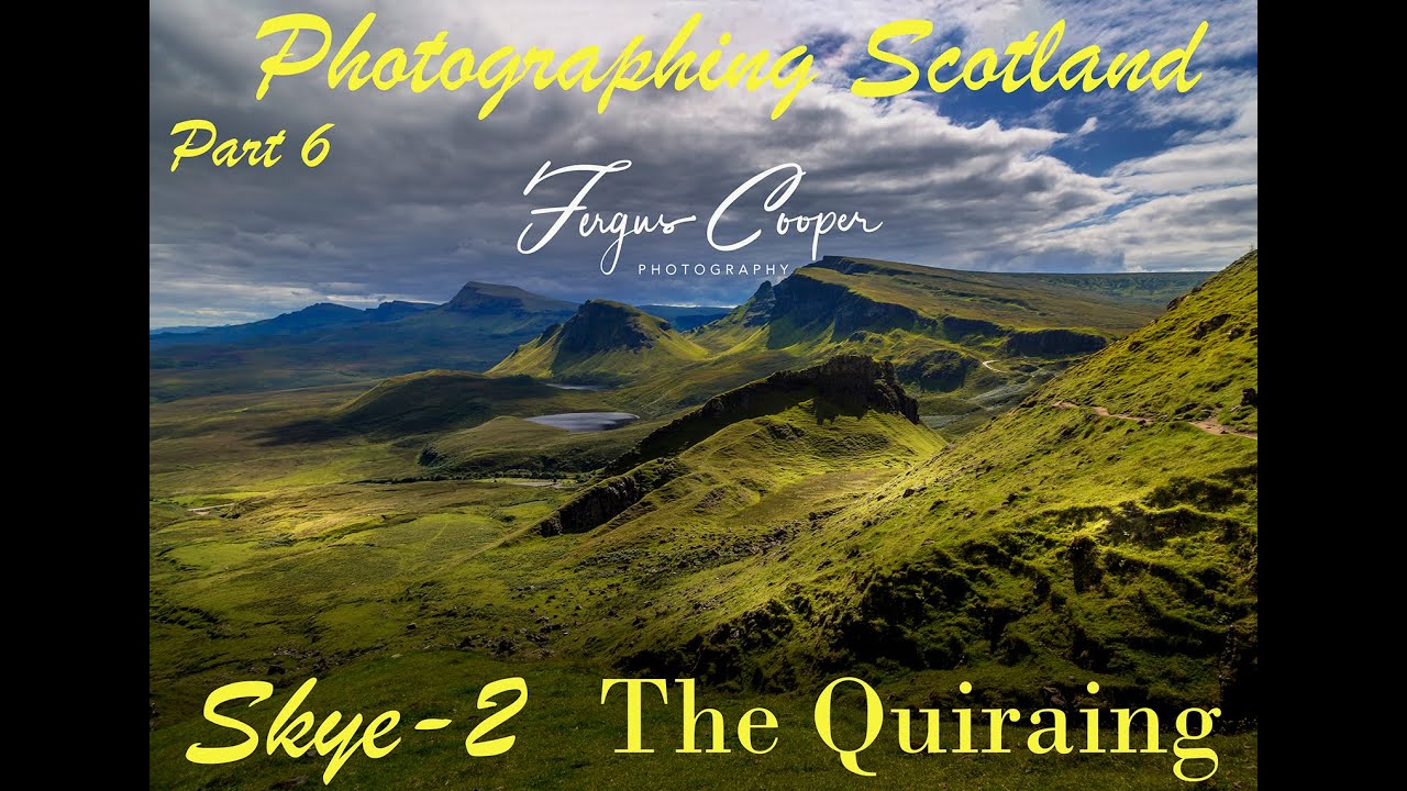 Photographing Scotland #6 Isle of Skye   The Quiraing