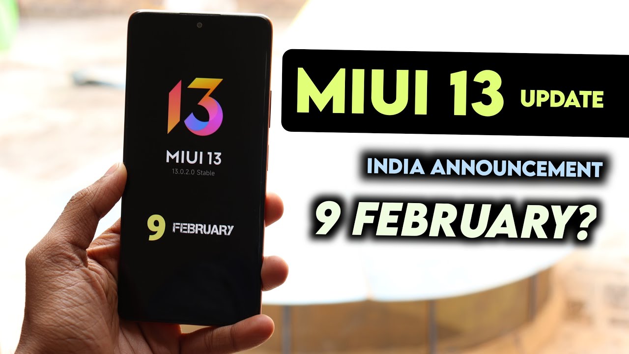 MIUI 13 Update Launching 9 February (Expected) | MIUI 13 Update