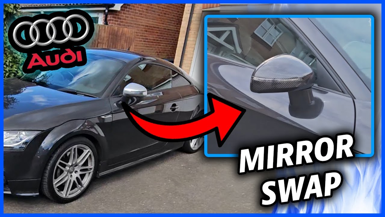 Как поменять боковые зеркала на Audi TT!