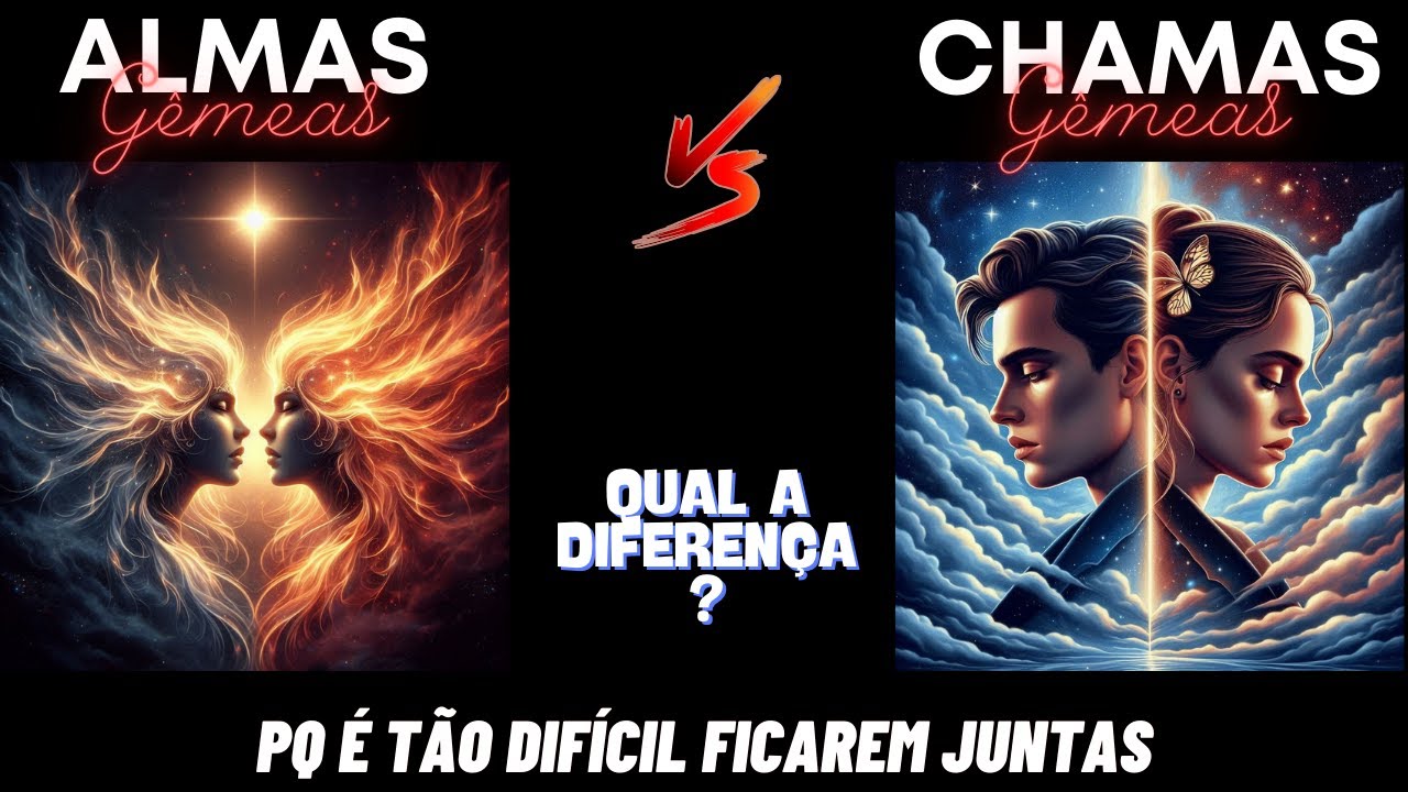 Por Que é Tão Difícil que as Chamas Gêmeas Fiquem Juntas? Diferenças entre Chama Gêmea e Alma Gêmea