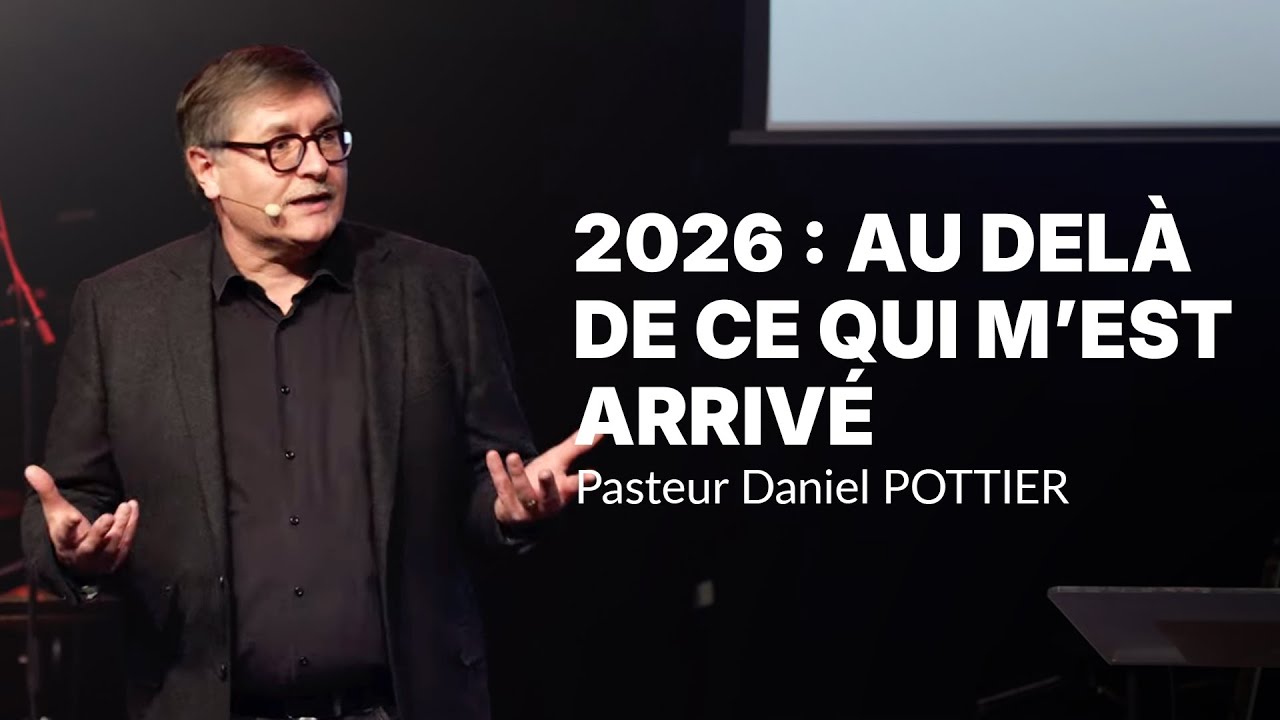 2026 : Au delà de ce qui m'est arrivé - Daniel POTTIER