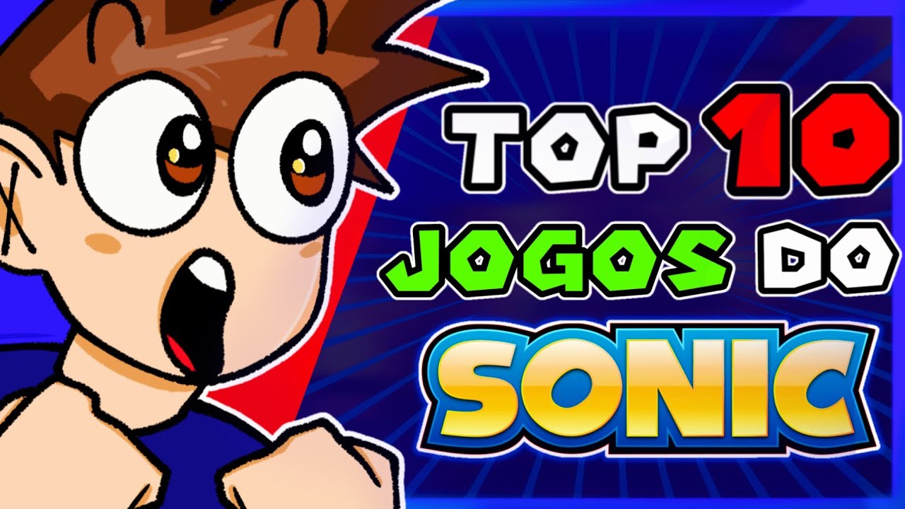 TOP 10 MELHORES JOGOS DO SONIC