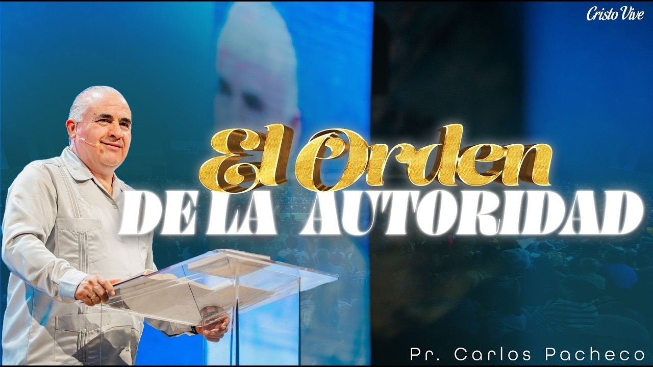 📶 El Orden de la Autoridad |🔥‪@Pr.CarlosPachecoOficial‬ | Cristo Vive | # 150326