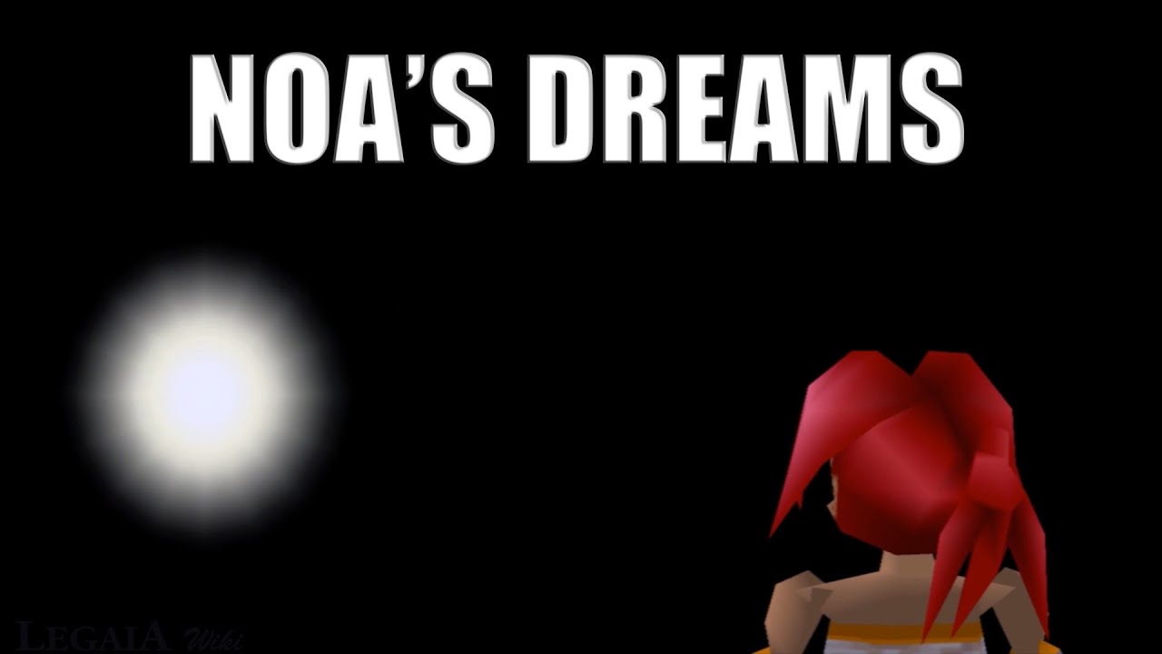 Legend of Legaia - Noa's Dreams