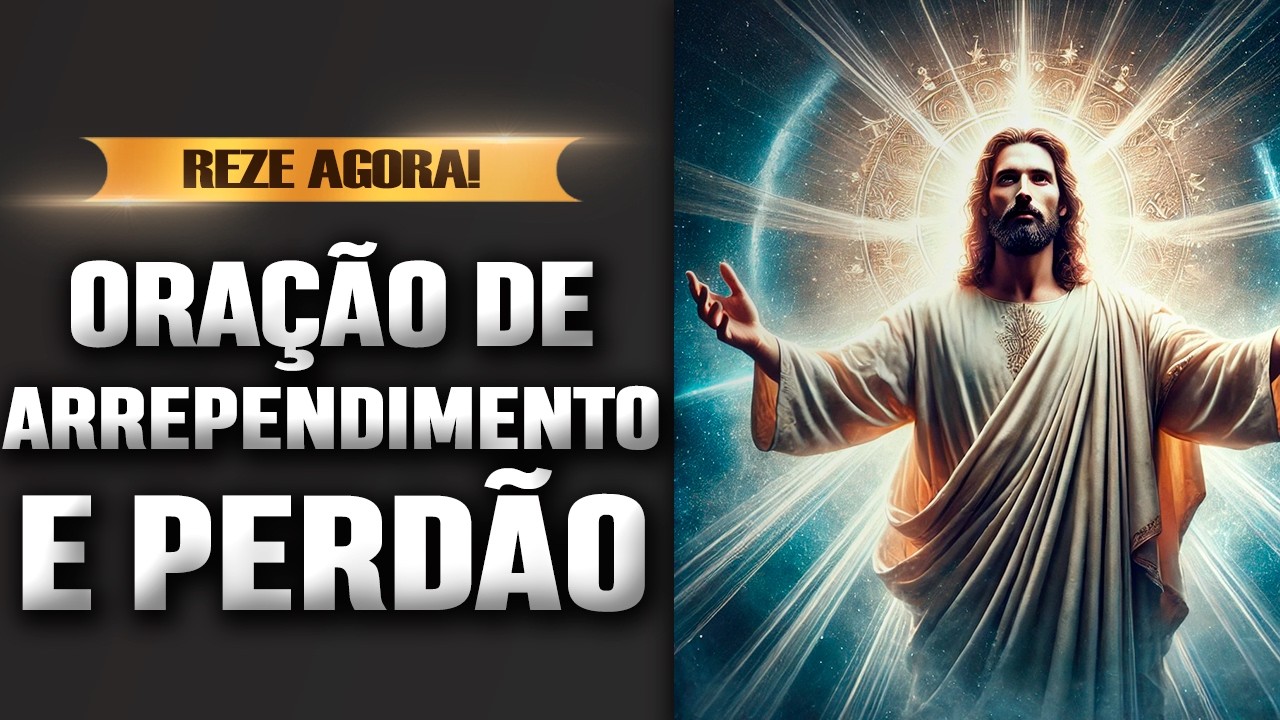 Deixe o Passado para Trás: Oração para Arrependimento e Perdão