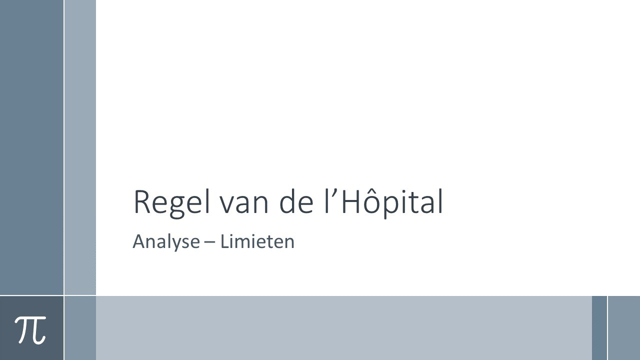 Wiskunde - Analyse - Regel van de l'Hôpital