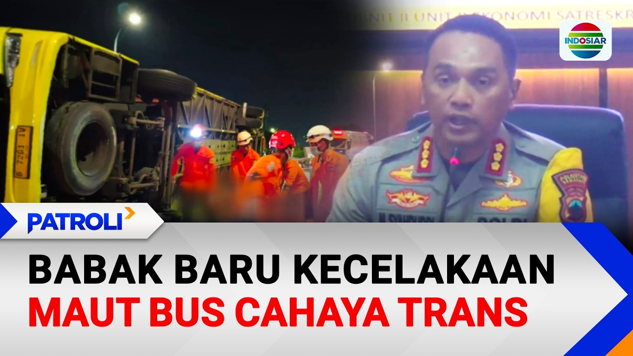 Babak Baru Kecelakaan Maut Bus Cahaya Trans | Patroli