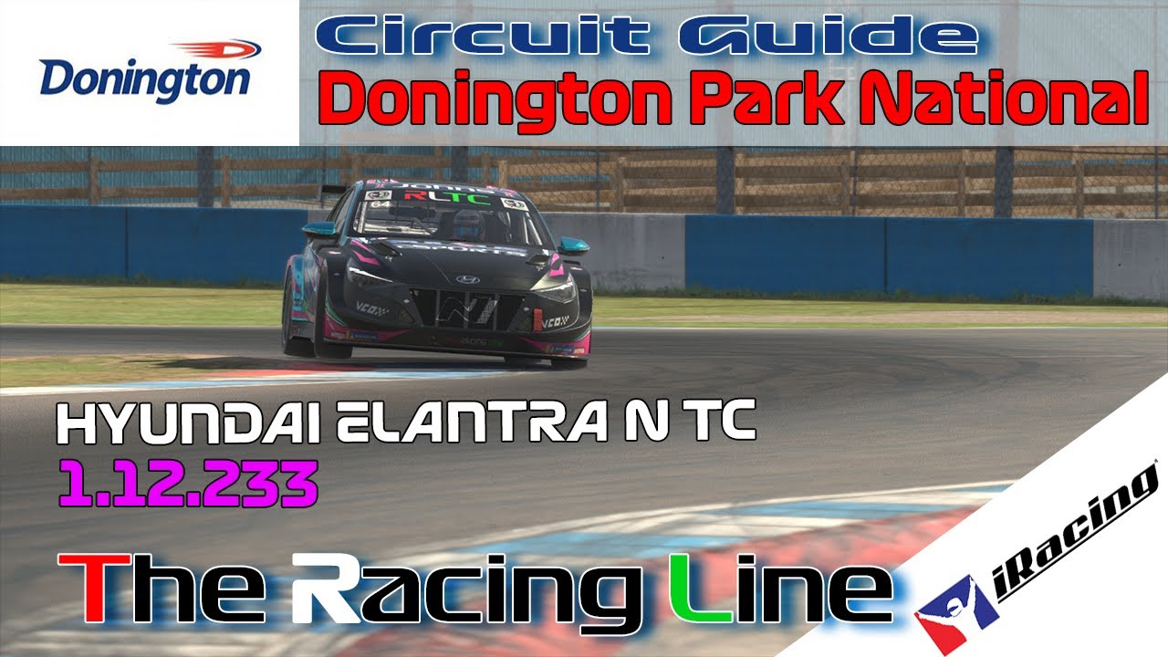 iRacing | Touring Car Challenge | Hyundai | Circuit Guide - Donington National - 1:12:030 - Week 10