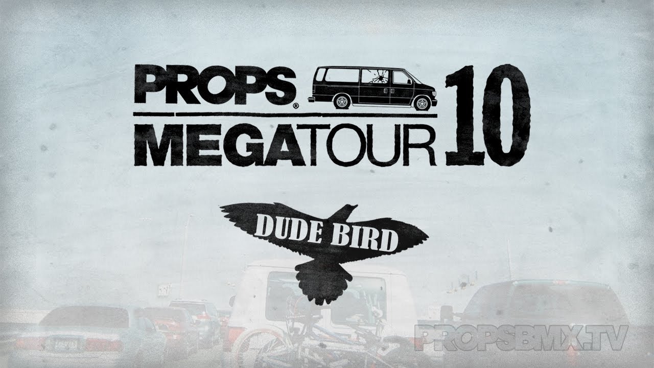 Props Megatour 10 - Dude Bird