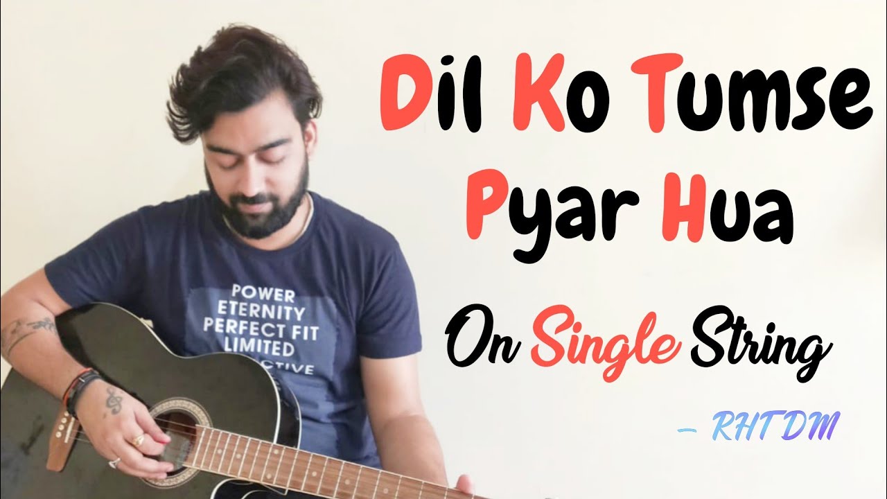 Dil Ko Tumse Pyar Hua Guitar Lesson | RHTDM | Easy Guitar Tabs | Single String | Roop Kumar Rathod