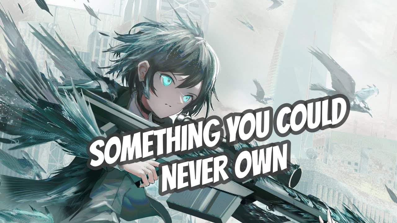 NIGHTCORE - SOMETHING YOU COULD NEVER OWN - NEFFEX (Lyrics)