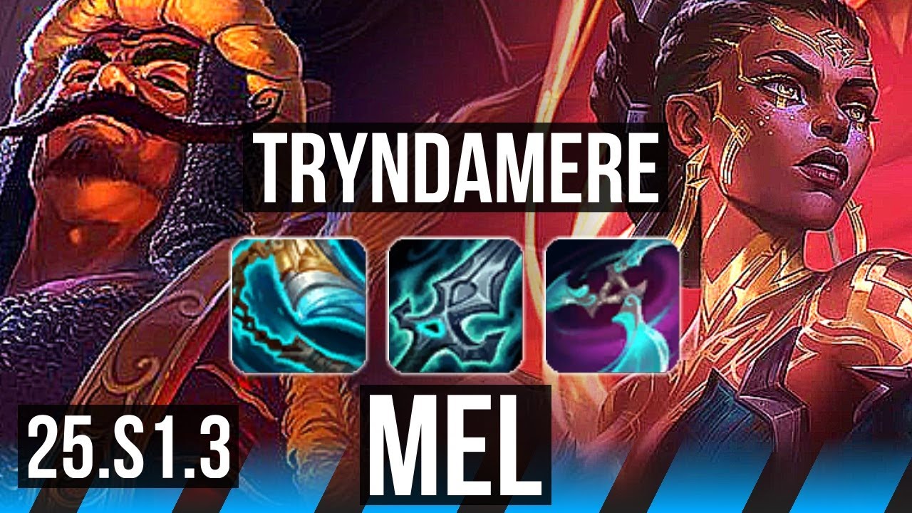 TRYNDAMERE vs MEL (MID) | 7 solo kills, Dominating | KR Diamond | 25.S1.3