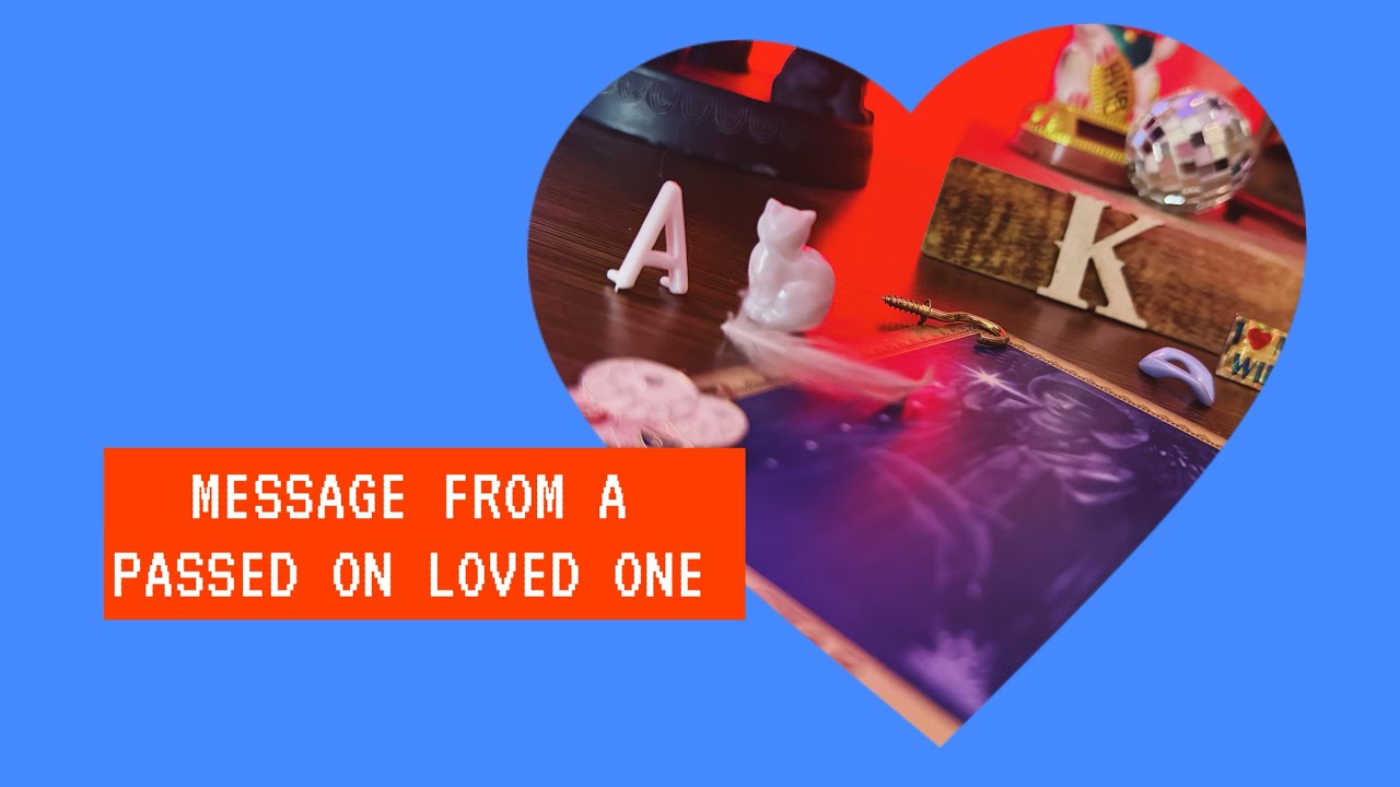 ❤️A sweet channeled message from a passed on significant other ❤️