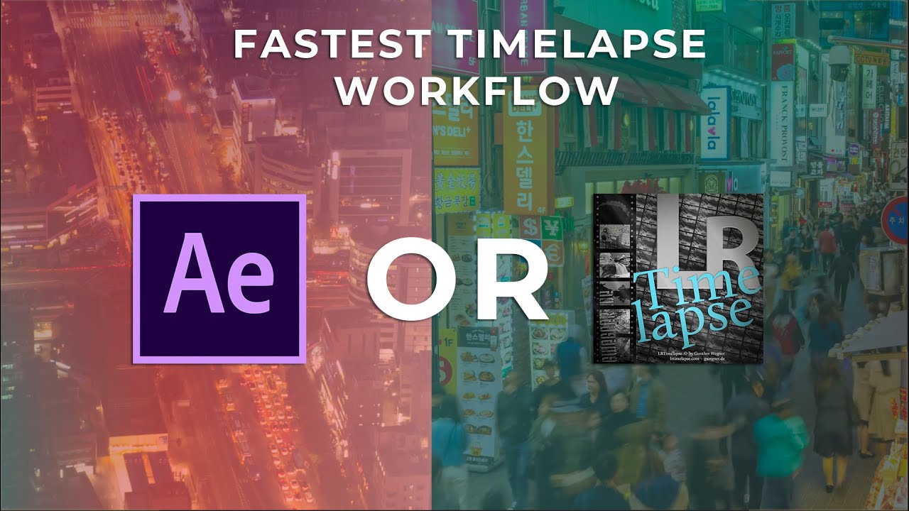 Fastest Way to EDIT A TIMELAPSE After Effects or LRTimelapse?